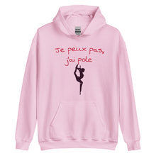 Load image into Gallery viewer, Sweat à capuche Je peux pas j'ai pole