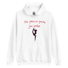 Load image into Gallery viewer, Sweat à capuche Je peux pas j'ai pole